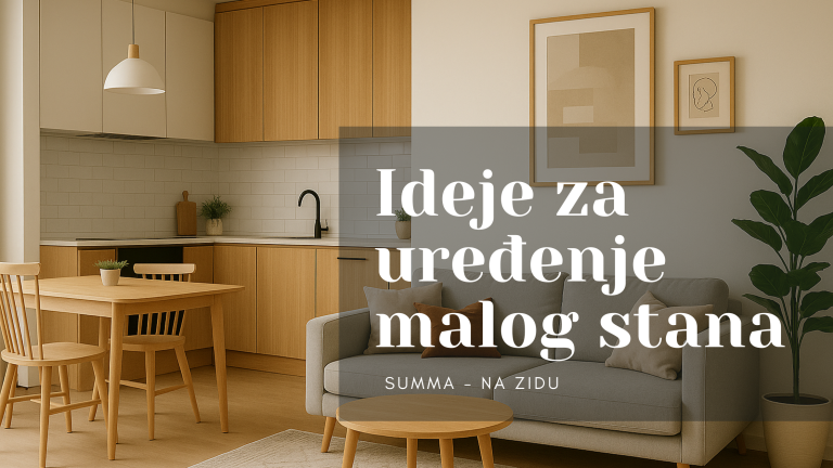 Ideje za uređenje malog stana uz praktične sisteme i SUMMA rešenja – spoj estetike i funkcije u jedinstvenom malom enterijeru.